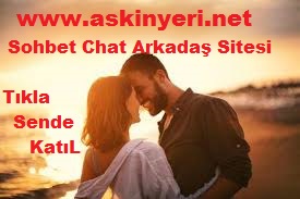 aşk yeri, aşk, askinyeri.net, sohbet, chat, mobil sohbet, aşkın yeri