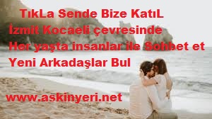 İzmit Kocaeli Sohbet Chat Yetişkin Arkadaş Sitesi