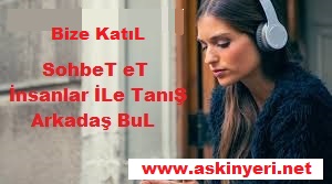 Aşkın Yeri Aşk Sevgi Dolu Sohbet Chat Arkadaş Sitesi